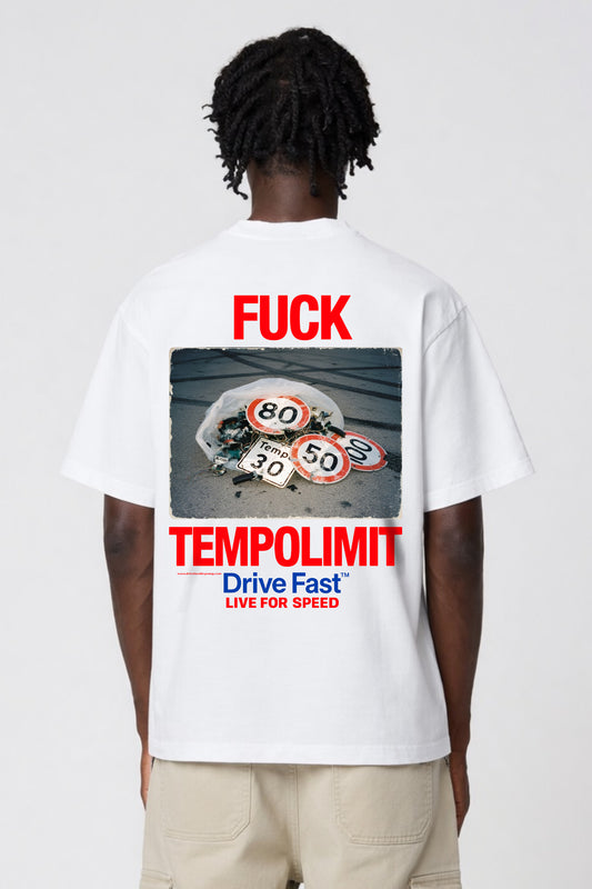Drive Fast Fuck Tempolimit Tee White