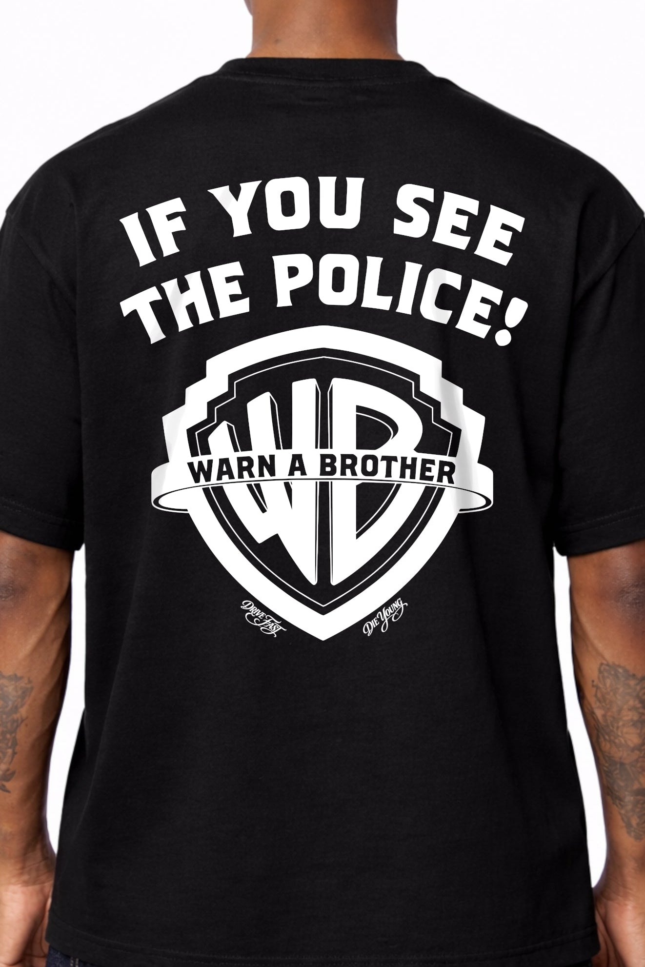 Drive Fast Warn A Brother Tee Black