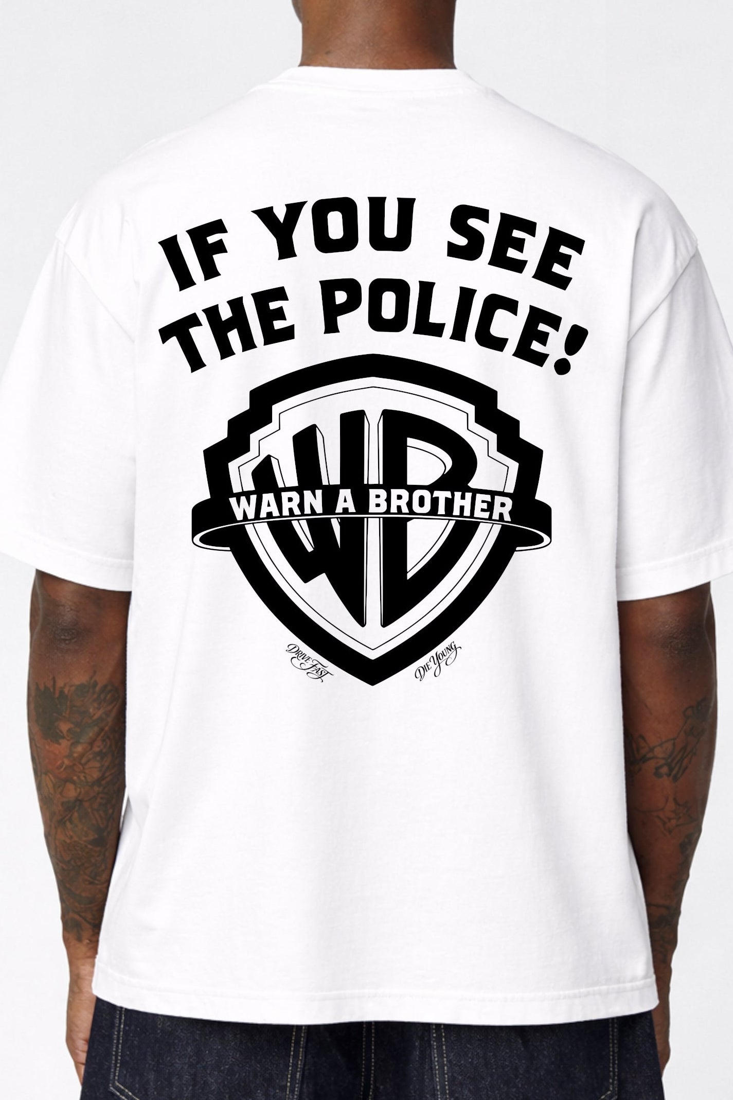 Drive Fast Warn A Brother Tee White